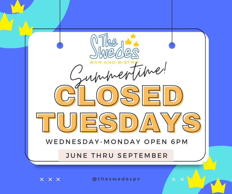 Closed Tuesdays