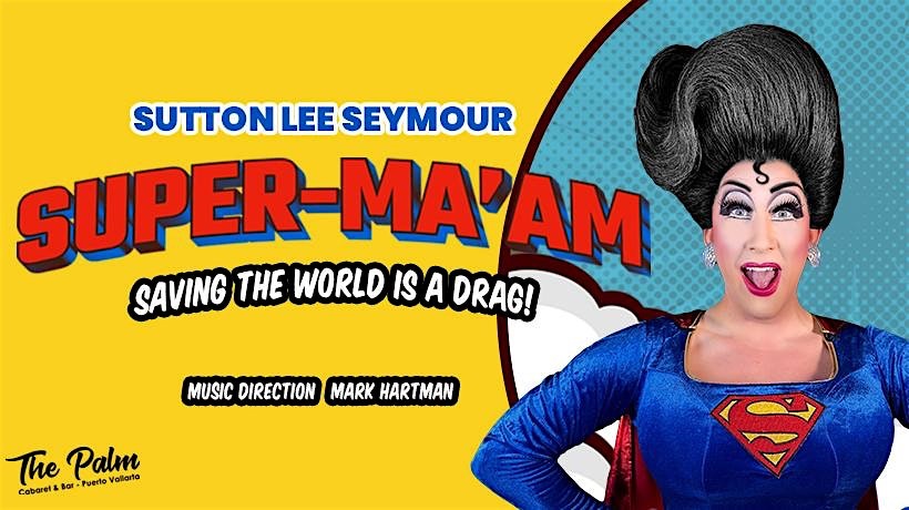 Sutton Lee Seymour – Super-Ma’am