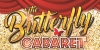 The Butterfly Cabaret