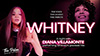Whitney – Una noche con Diana Villamonte