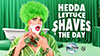 Hedda Lettuce - Shaves The Day