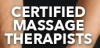 Certified Massage Therapists
