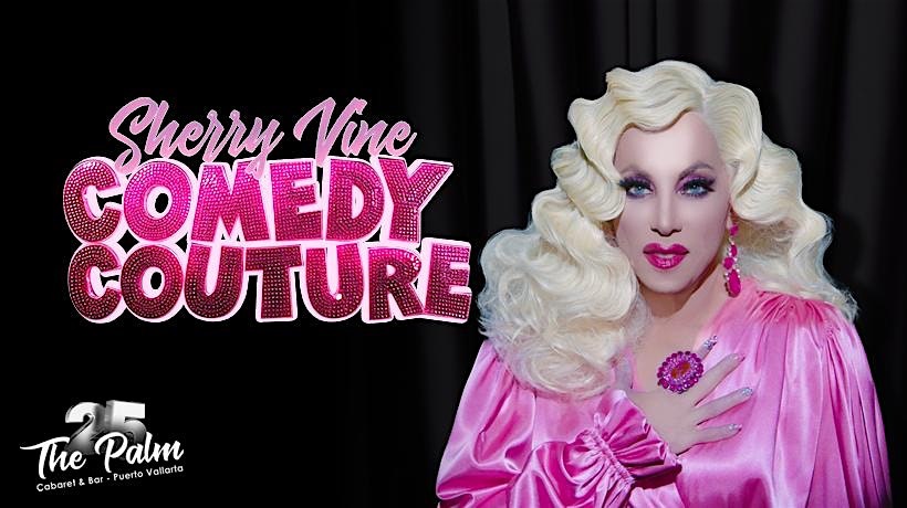 Sherry Vine - Comedy Couture