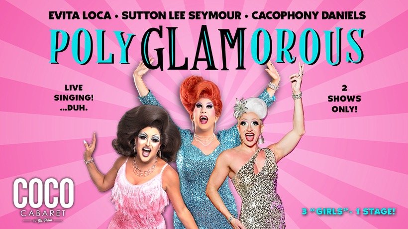 Polyglamorous – Evita, Sutton & Cacophony